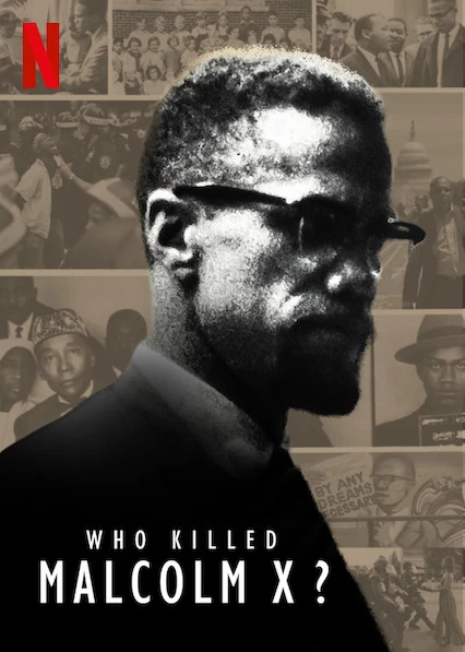 Xem phim Ai Đã Giết Malcolm X? - Who Killed Malcolm X? (2020)