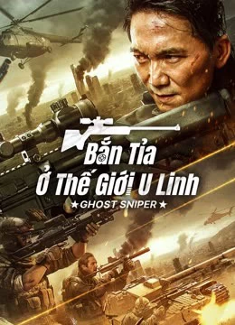 Xem phim Bắn Tỉa Ở Thế Giới U Linh - GHOST SNIPER (2023)