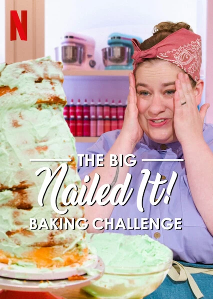 Xem phim Dễ Như Ăn Bánh! Thử Thách Siêu Cấp - The Big Nailed It Baking Challenge (2024)