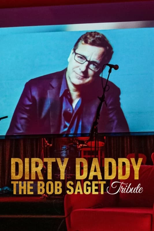 Xem phim Dirty Daddy: Tưởng nhớ Bob Saget - Dirty Daddy: The Bob Saget Tribute (2022)