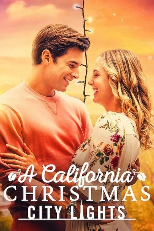 Xem phim Giáng sinh ở California: Ánh đèn thành phố - A California Christmas: City Lights (2021)