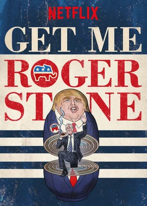 Xem phim Gọi Cho Tôi Roger Stone - Get Me Roger Stone (2017)