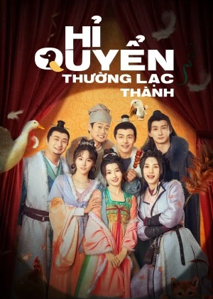 Xem phim Hỉ Quyển Thường Lạc Thành - The Happy Seven in Changan (2024)