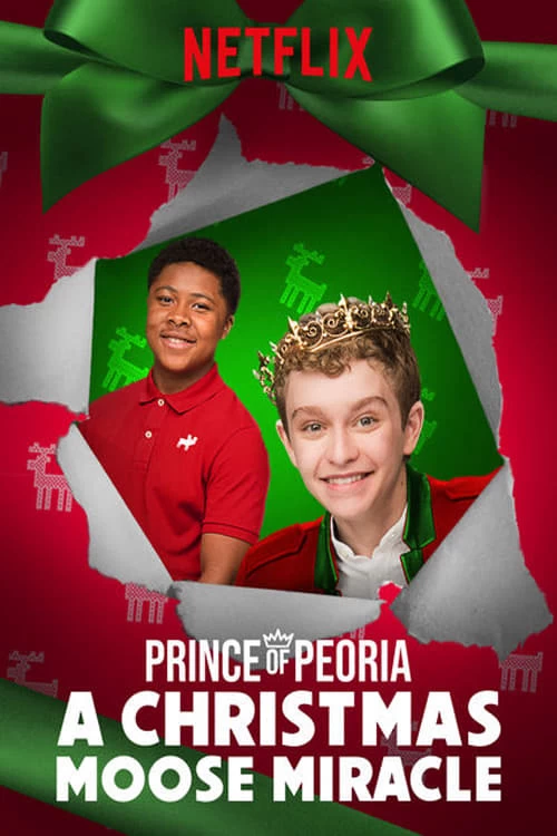 Xem phim Hoàng Tử Peoria: Phép Màu Giáng Sinh - Prince Of Peoria: A Christmas Moose Miracle (2018)