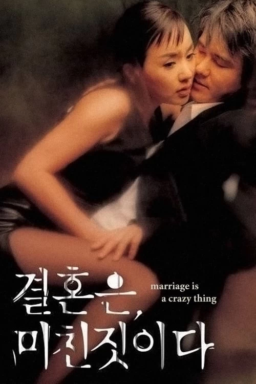 Xem phim Hôn Nhân Là Điều Điên Rồ - Marriage Is A Crazy Thing (2002)