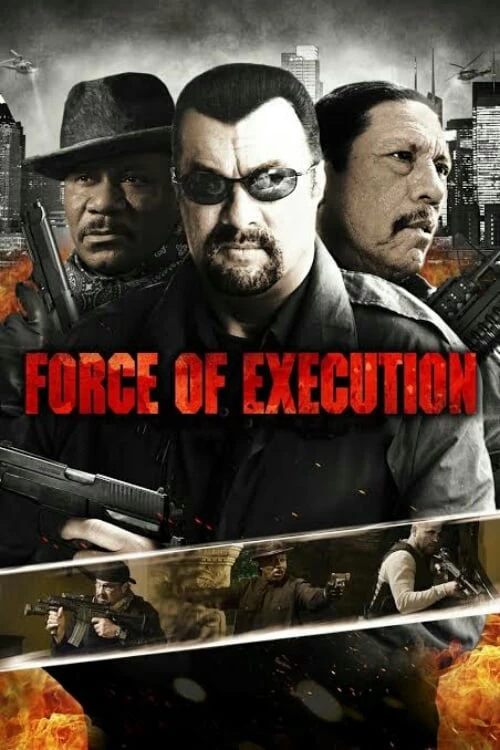 Xem phim Lực Lượng Đặc Nhiệm - Force Of Execution (2013)