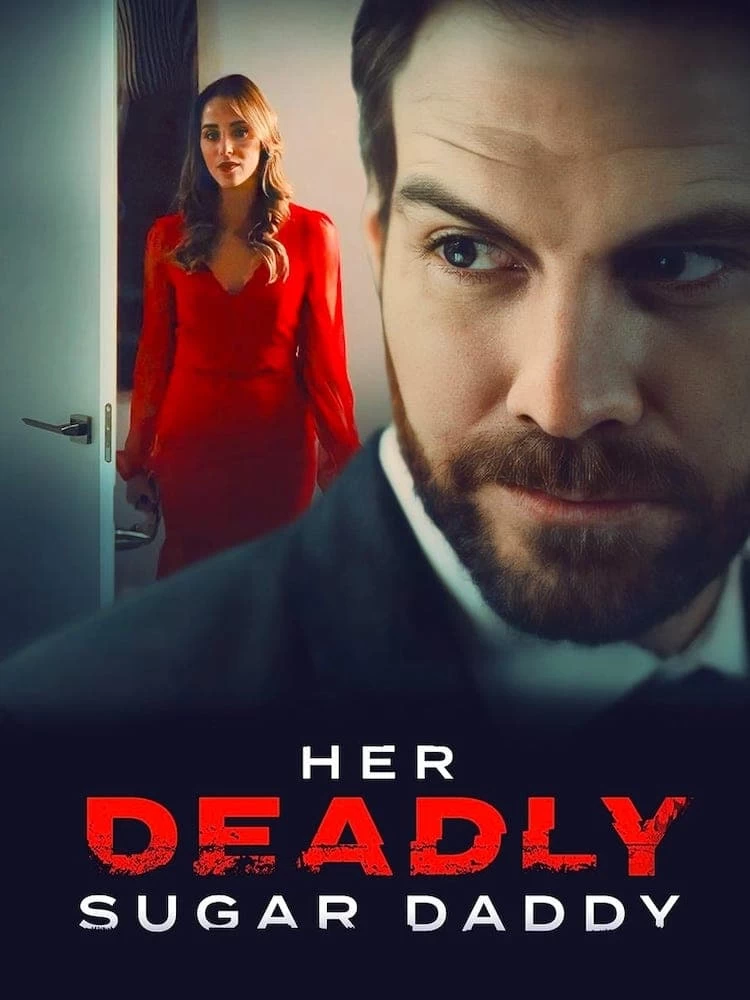 Xem phim Mật Ngọt Xa Hoa - Her Deadly Sugar Daddy (2020)