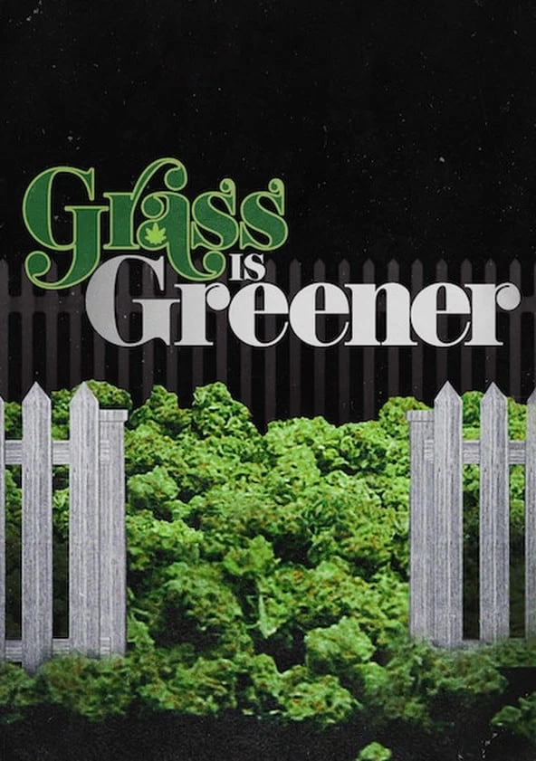 Xem phim Nước Mỹ và cần sa - Grass Is Greener (2019)