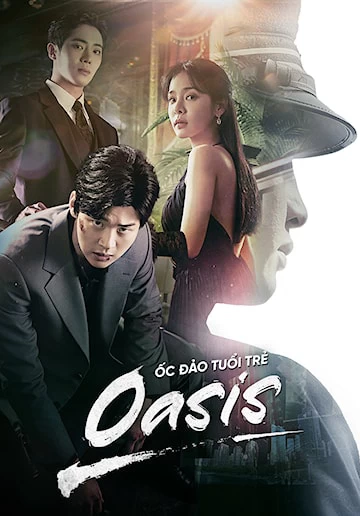 Xem phim Ốc Đảo Tuổi Trẻ - Oasis (2023)