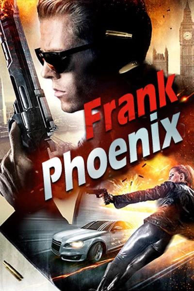 Xem phim Phượng Hoàng Lửa - Frank Phoenix (2017)