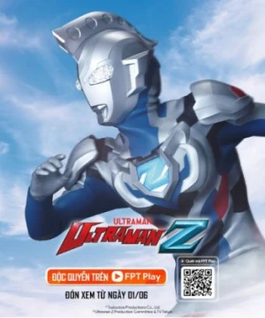Siêu Nhân Điện Quang Z - ウルトラマン/Urutoraman Zetto/Ultraman Z