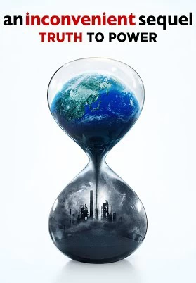 Xem phim Sự Thật Kinh Hoàng Trên Hành Tinh - An Inconvenient Sequel: Truth To Power (2017)