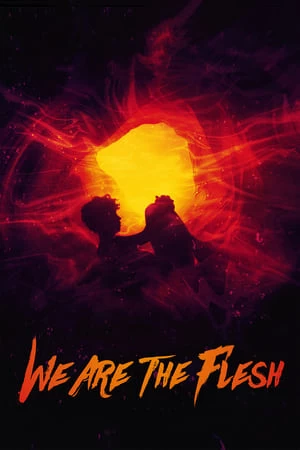 Xem phim Thân Xác Phàm Tục - We Are the Flesh (2016)