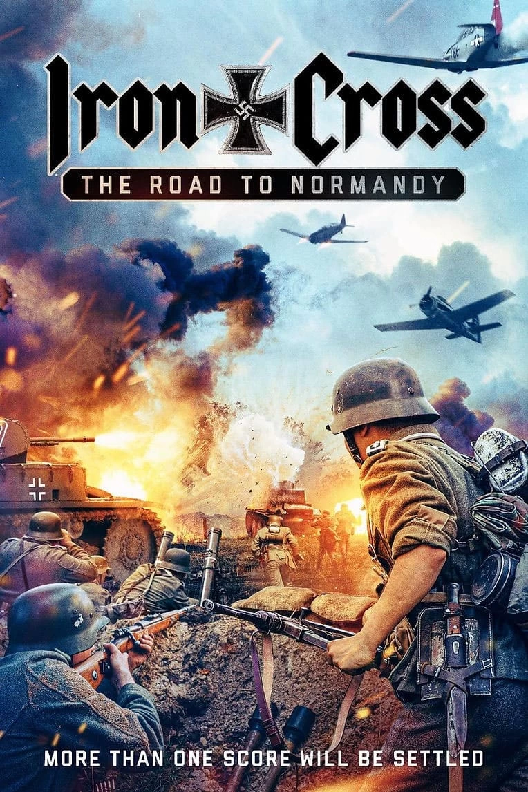 Xem phim Thập Tự Sắt: Đường Đến Normandy - Iron Cross: The Road to Normandy (2022)