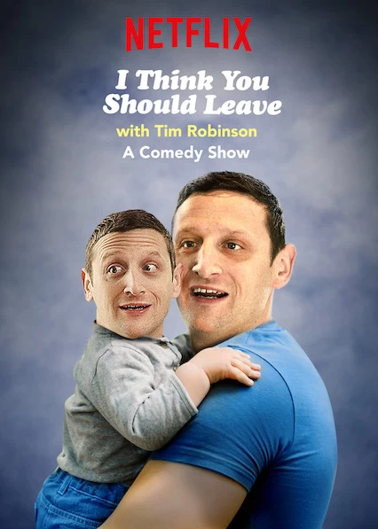 Xem phim Tim Robinson: Tôi Nghĩ Bạn Nên Ra Về (Phần 1) - I Think You Should Leave With Tim Robinson (Season 1) (2019)