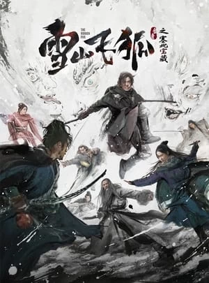 Xem phim Tuyết Sơn Phi Hồ ：Kho Báu Phương Bắc - The Hidden Fox (2022)