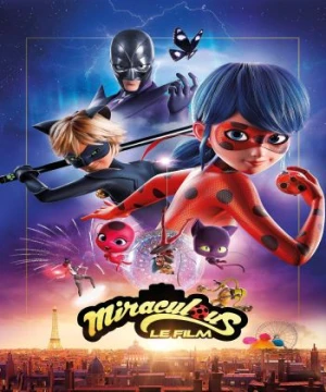 Viên Ngọc Thần: Chuyện Về Bọ Rùa và Mèo Mun - Miraculous: Ladybug & Cat Noir, The Movie