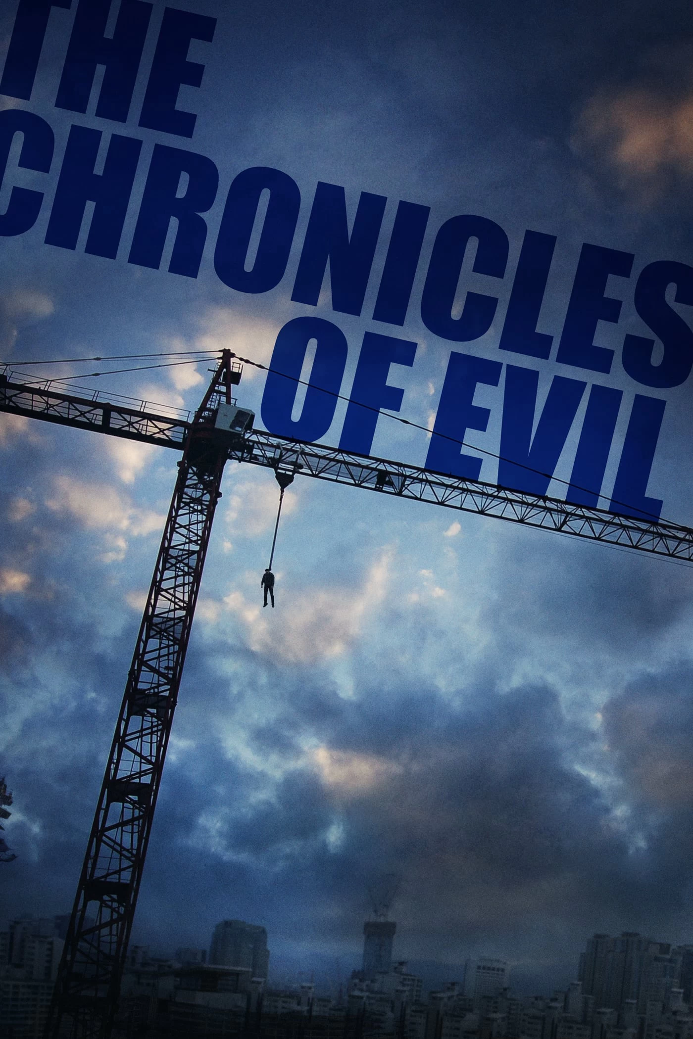 Xem phim Vòng Xoáy Tội Ác - The Chronicles Of Evil (2015)